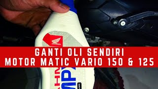 Cara ganti oli mesin motor matic vario 150 & 125