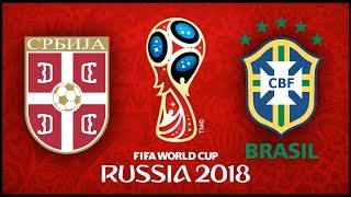 FIFA 18 World Cup with Serbia - Serbia vs Brazil