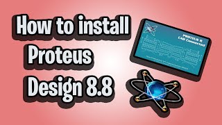 How to install Proteus Design 8.8 full crack 100%
