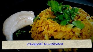 Chapati  Kuskara / Crumbed Chapati Snacks