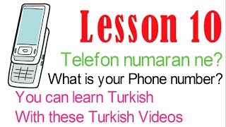 Learn Turkish Through Turkish Lesson 10 - What is your Phone Number?