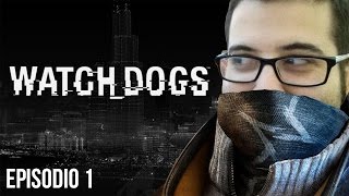 WATCH DOGS - Episodio 1 - Venganza
