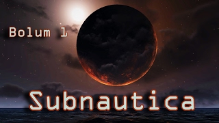 Subnautica Türkçe / Aurora'dan Kaçış / Bölüm 1