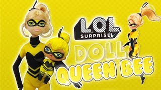 DIY LOL Surprise Custom Queen Bee Miraculous doll Unboxing Queen bee