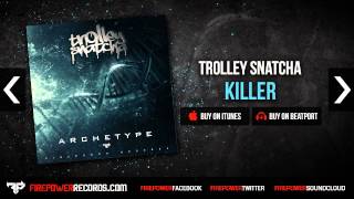 Trolley Snatcha - Killer