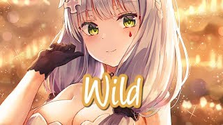 Nightcore - Wild || Lyrics