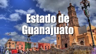 ?? GUANAJUATO,  el Estado mas bello de México