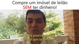 41- Como comprar imóvel sem ter dinheiro?