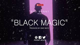 Black Magic - Bad Bunny Type Beat 2020 | Reggaeton Trap | AfroBeat