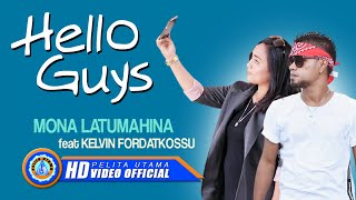 Mona Latumahina Ft. Kelvin Fordatkossu - HELLO GUYS ( Official Music Video )