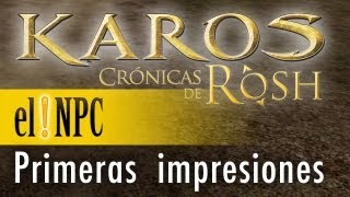 Karos: Las Crónicas de Rosh Gameplay - Primeras Impresiones
