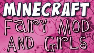 Minecraft - Fairy Mod and Girlcraft - Mod Spotlight