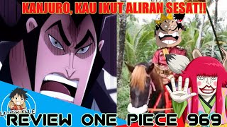 Review OP - 969 Fix! Kanjuro Adalah Si Penghianat?!