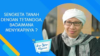 Sengketa Tanah dengan Tetangga, Bagaimana Menyikapinya ? - Buya Yahya Menjawab