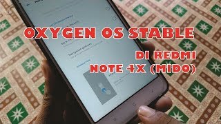 REVIEW OXYGEN OS PADA REDMI NOTE 4X (MIDO)