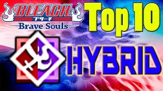 Bleach Brave Souls Top 10 Hybrid Characters (October 2017)
