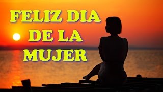 Feliz Dia Internacional de la MUJER 2019, Frases para el Dia de la Mujer este 8 de Marzo
