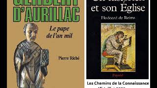 1_2 Gerbert d'Aurillac avec P. Riché et M. Sot (France Culture en 1996 , émission 1)
