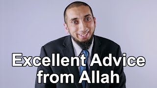 Excellent Advice from Allah - Nouman Ali Khan - Quran Weekly