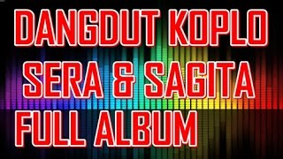 Dangdut Koplo SERA - SAGITA Terbaru Full Album Live 2015