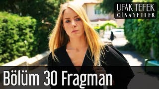 Ufak Tefek Cinayetler 30. Bölüm Fragman