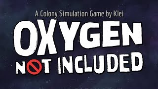 ?Oxygen Not Included Occupational Upgrade: Цикл 1030+ Нет предела совершенству!
