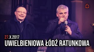 Uwielbieniowa Łódź Ratunkowa [27.10.2017 | abp. Grzegorz Ryś i abp. Konrad Krajewski]