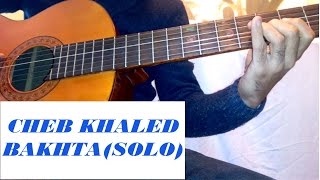 Cheb khaled:Bakhta(solo de guitare)