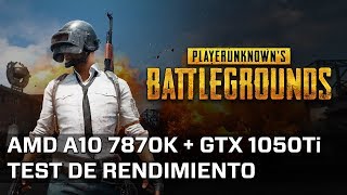 PLAYERUNKNOWN'S BATTLEGROUNDS - AMD A10 7870K + GTX 1050 Ti