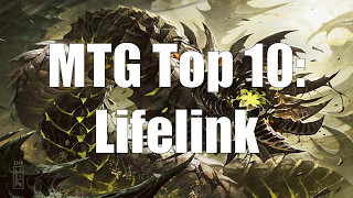 MTG Top 10: Lifelink