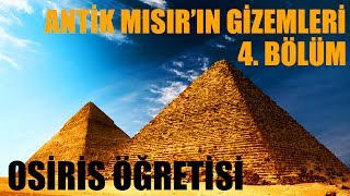 Osiris Öğretisi ve Dini Eğitim Sistemleri | 4. Bölüm (Antik Mısır Gizemleri)