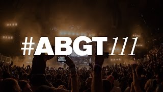 Group Therapy 111 with Above & Beyond - Best Of ABGT - Part 2