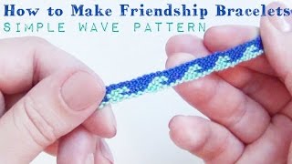 Simple Wave Pattern ♥ How to Make Friendship Bracelets