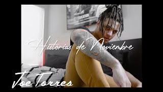 Joe Torres - Historias de Noviembre (Official Music Video)