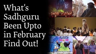 What's Sadhguru Been Upto in February - Find Out!