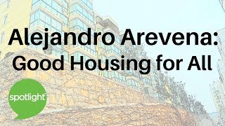 "Alejandro Aravena: Good Housing for All" - practice English with Spotlight