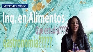 INGENIERÍA EN ALIMENTOS!! es lo mismo que estudiar Gastronomía???