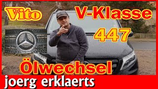 Ölwechsel Mercedes Benz Motoröl und Ölfilter wechseln Vito 447 V Klasse 447 | Tutorial No 304