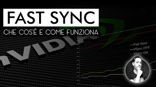 NVIDIA FAST SYNC | Cos'è e come funziona