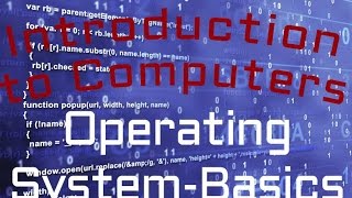 Computer Software : Operating System-Basics  (03:03)