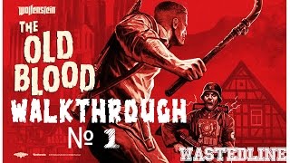 Wolfenstein: The Old Blood -  Прохождение. Глава 1 - Тюрьма