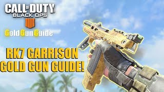 EXTREMELY EASY GOLD RK7 GARRISON GUIDE! BEST CLASS SETUP! DIAMOND/DARK MATTER FAST! | Black Ops 4