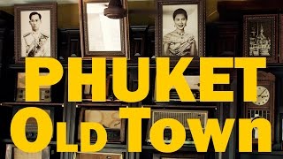 PHUKET CITY GUIDE | THAI OLD TOWN VISIT 4K