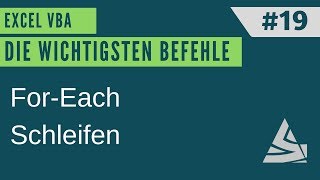 EXCEL VBA Die wichtigsten Befehle #19 - For Each Schleifen / Einführung Excel VBA