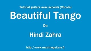 Beautiful Tango (Hindi Zahra) - Tutoriel guitare avec accords (Chords)
