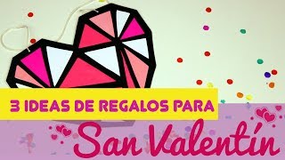 ¡¡3 ideas de regalos de san valentin originales muy fáciles!! para novios, amigas y parejas