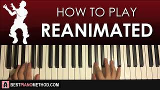 HOW TO PLAY - FORTNITE - REANIMATED Dance Music (Piano Tutorial Lesson)