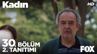 Kadın 30. Bölüm 2. Tanıtımı