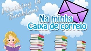 Walking in Bookland - Na minha caixa de correio #44