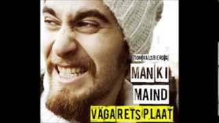 Manki maind & Tom Valsberg - Võib, ma viskan su televiisori välja su köögiaknast?